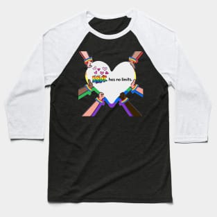 Pride Love Has No Limits Baseball T-Shirt